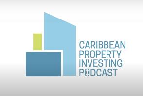 Caribbean Property Investing Episode 22 – Purchasing Your First Piece of Land